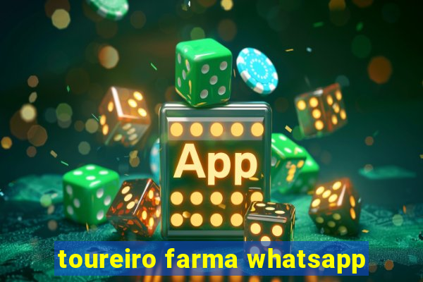 toureiro farma whatsapp